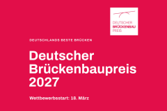 Deutscher Brückenbaupreis 2027 ist gestartet
