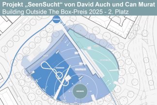 Building outside the Box-Preisträger 2025 - 2. Platz - Projekt "Seensucht" von David Auch und Can Murat