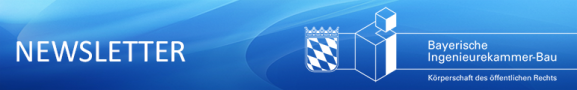 Newsletter der Bayerischen Ingenieurekammer-Bau